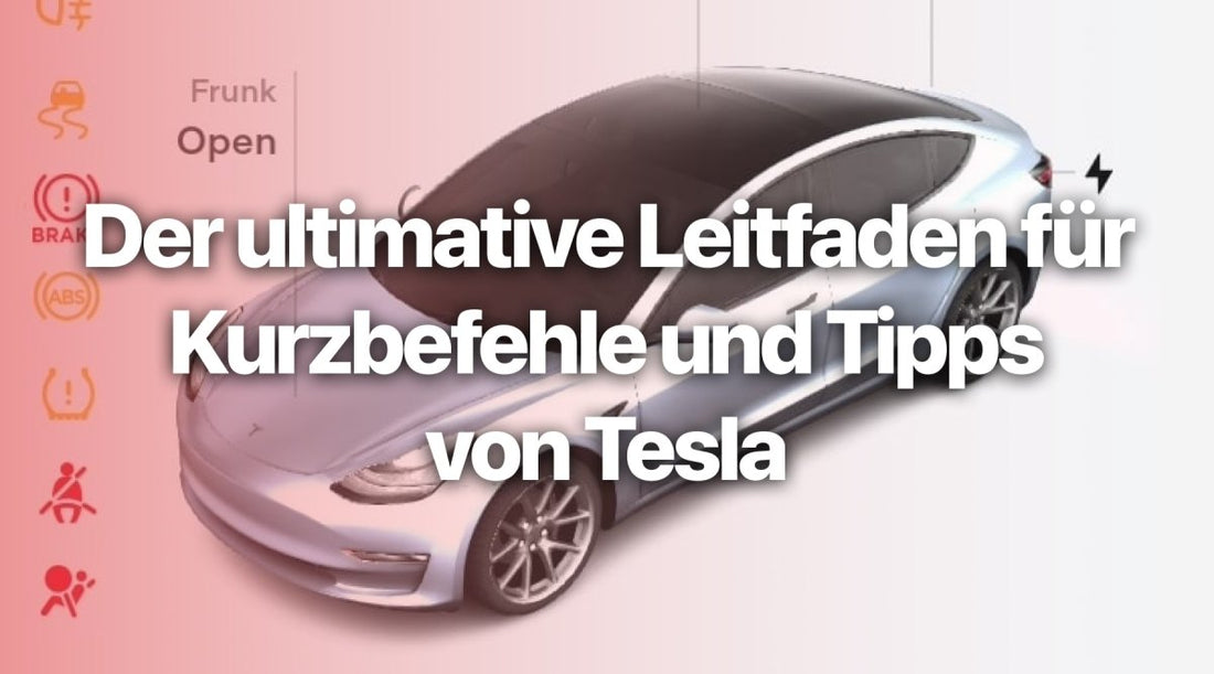 Der ultimative Leitfaden für Kurzbefehle und Tipps von Tesla, die du vielleicht noch nicht kennst