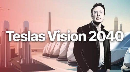 Die Zukunft der Elektromobilität: Einblick in Teslas Vision für das Jahr 2040