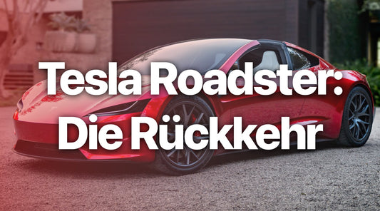 Tesla Roadster: Die Rückkehr des legendären Elektro-Sportwagens