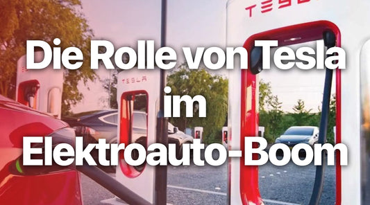 Die Rolle von Tesla im Elektroauto-Boom: Trends und Prognosen
